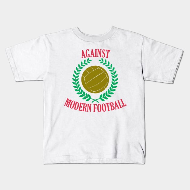 Casual Against Modern Football Streetwear Hooligans Skinhead Aesthetic Kids T-Shirt by dewinpal